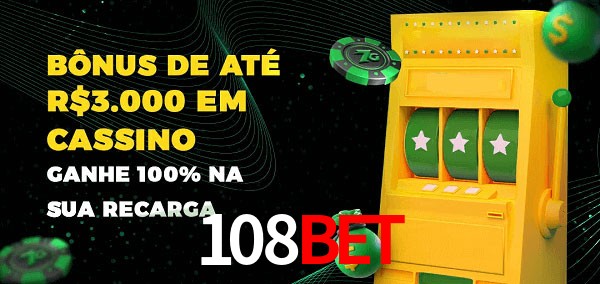 108bet melhor bônus de depósito